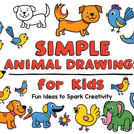 Simple Animal Drawings for Kids: Fun Ideas to Spark Creativity